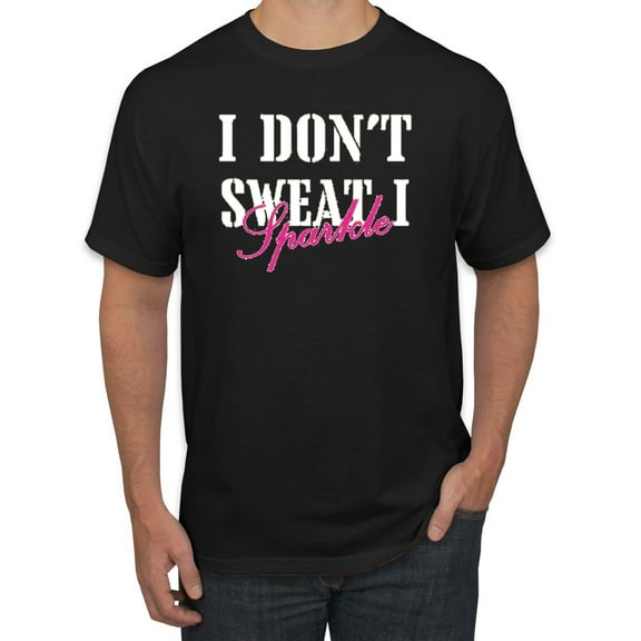 Wild Bobby, I Don't Sweat I Sparkle Glitter Fitness Print, Gym/Workout, Men Graphic Tee, Black, Small