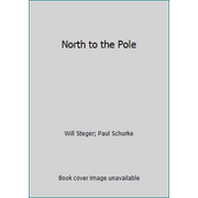 North to the Pole [Mass Market Paperback - Used]