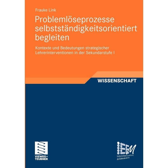 Dortmunder Beiträge Zur Entwicklung Und Problemlöseprozesse Selbstständigkeitsorientiert Begleiten: Kontexte Und Bedeutungen Strategischer Lehrerinterventionen , Book 4, (Paperback)