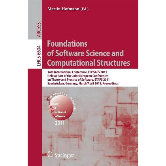 Foundations of Software Science and Computational Structures: 14th International Conference, Fossacs 2011, Held as Part , (Paperback)