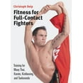 thumbnail image 1 of Pre-Owned Fitness for Full-Contact Fighters: Training for Muay Thai, Karate, Kickboxing, and Taekwondo (Paperback) 1583941576, 1 of 1