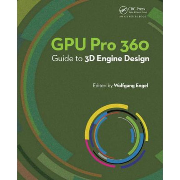 Pre-Owned Gpu Pro 360 Guide to 3D Engine Design (Paperback) 0815390750 9780815390756
