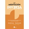 thumbnail image 1 of Libro La Meditacion Inversa Tapa Blanda, Autor Andrew Holecek, Editorial Editorial Sirio, 1 of 2