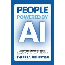People Powered by AI: A Playbook for HR Leaders Ready to Shape the New World of Work, (Paperback)