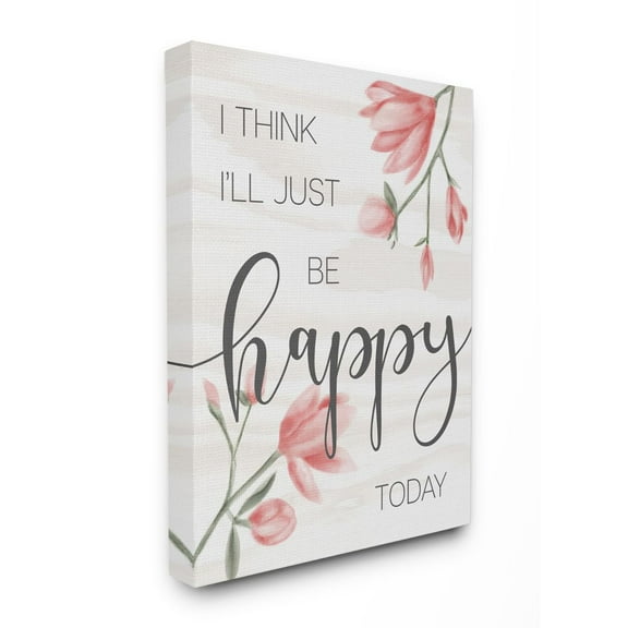 Stupell Industries Floral Just Be Happy Inspirational Quote Spring Feminine Canvas Wall Art Design by Daphne Polselli, 30" x 40"