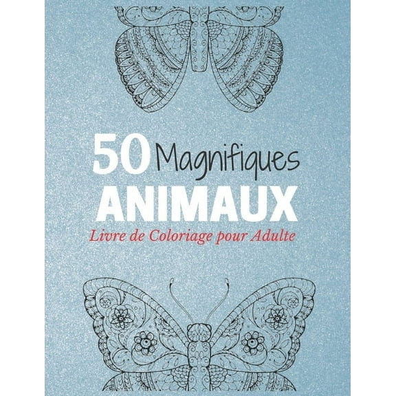 50 magnifique animaux: Portraits d'animaux à la couleur (2021-02-16) (Paperback)