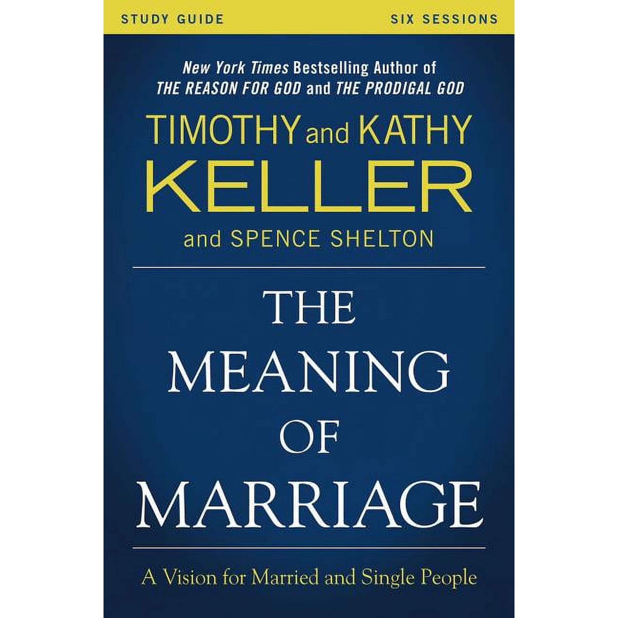 The Meaning of Marriage Study Guide: A Vision for Married and Single People, (Paperback)