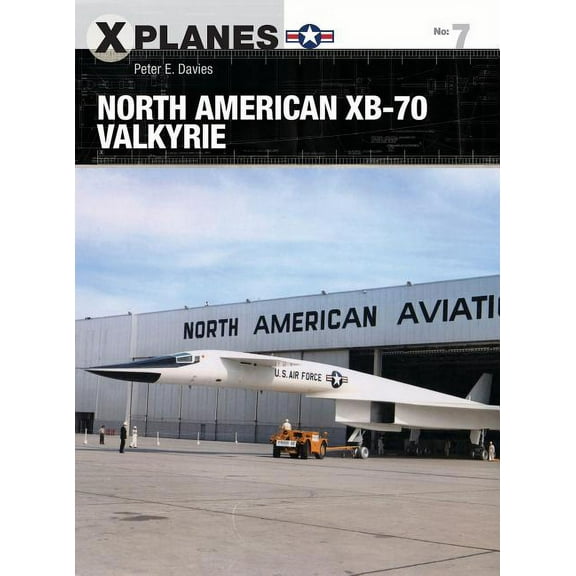 X-Planes: North American XB-70 Valkyrie (Series #7) (Paperback)