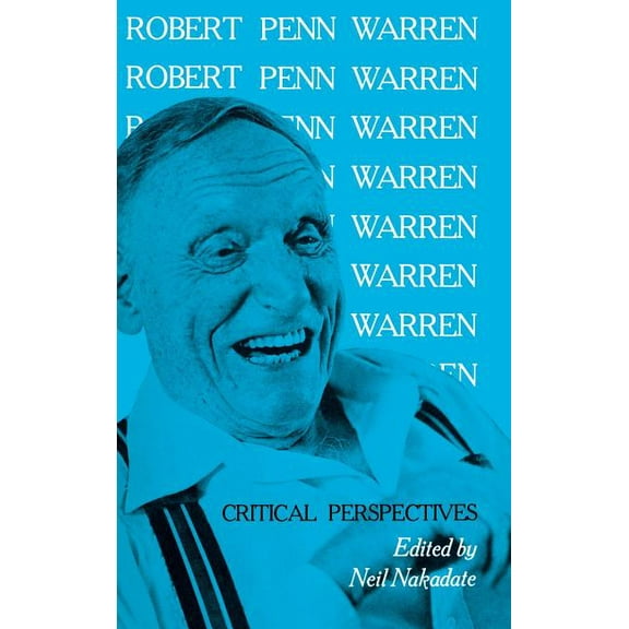Robert Penn Warren: Critical Perspectives, (Hardcover)