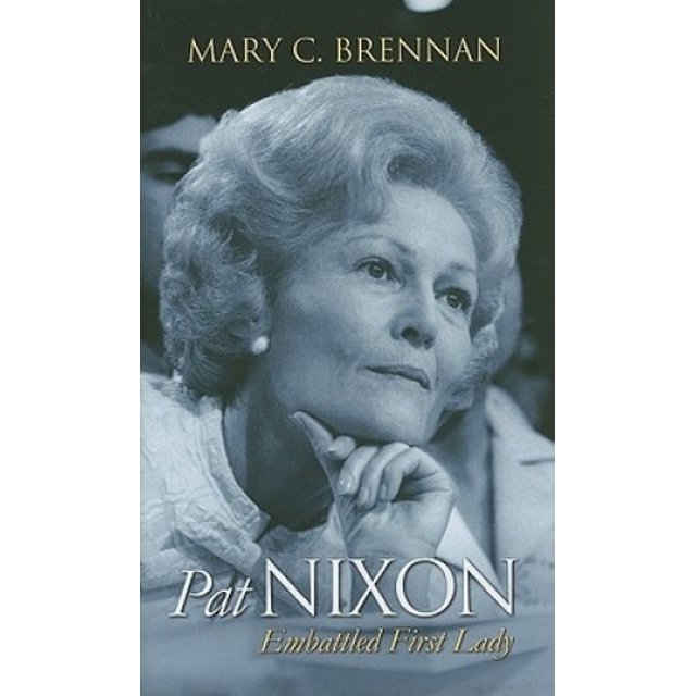 Pat Nixon: Première Dame Embatillée (Premières Dames Modernes)