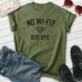 thumbnail image 2 of No Wi-Fi Bye Bye Shirt, Unisex Women's Men's Shirt, Social Media Shirt, Internet Shirt, Heather Military Green, XX-Large, 2 of 6