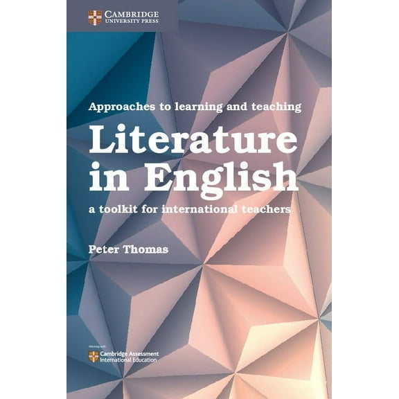 Approaches to Learning and Teaching Literature in English: A Toolkit for International Teachers, (Paperback)