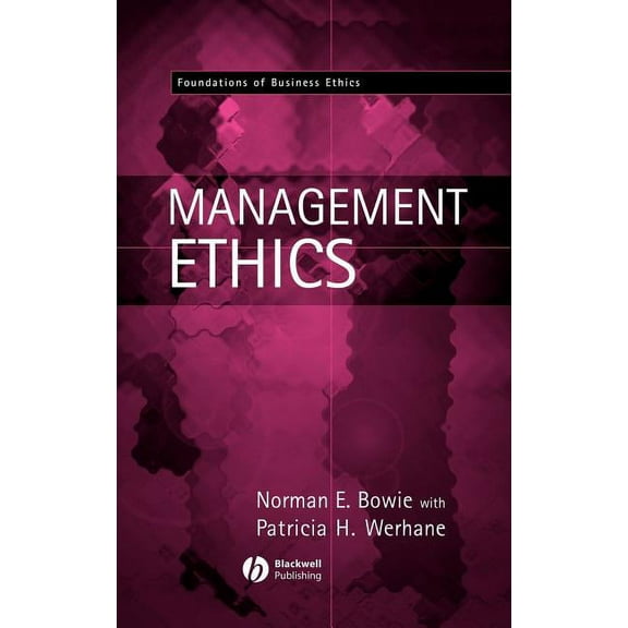 Foundations of Business Ethics Management Ethics, Book 5, (Hardcover)