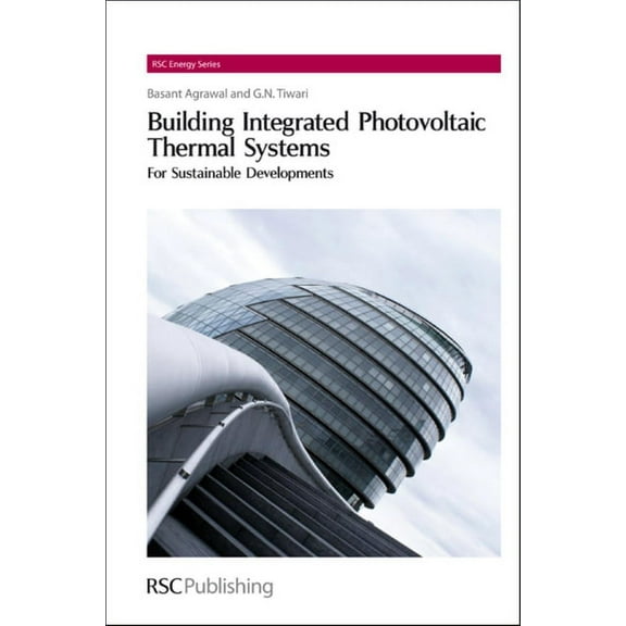 RSC Energy Building Integrated Photovoltaic Thermal Systems: For Sustainable Developments, Book 4, (Hardcover)