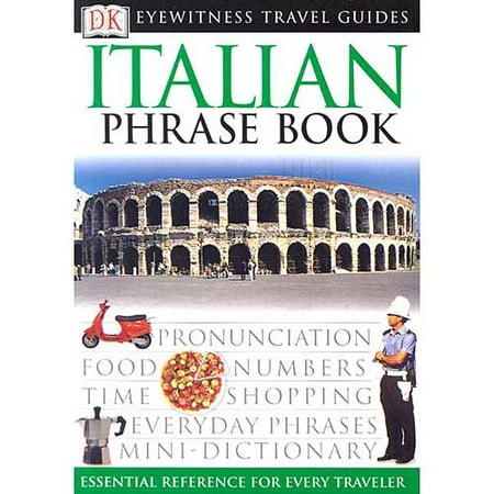 Dk Eyewitness Travel Italian Phrase Book