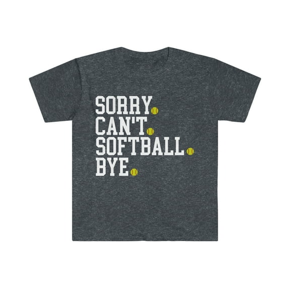 Funny Sorry Can't Softball Bye T-Shirt Softball Player Game Day Shirt Gift
