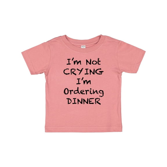 Inktastic I'm Not Crying, I'm Ordering Dinner Boys or Girls Baby T-Shirt