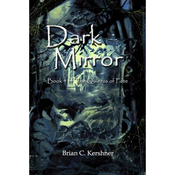 Dark Mirror : Book 4 of the Quietus of Fate (Paperback)