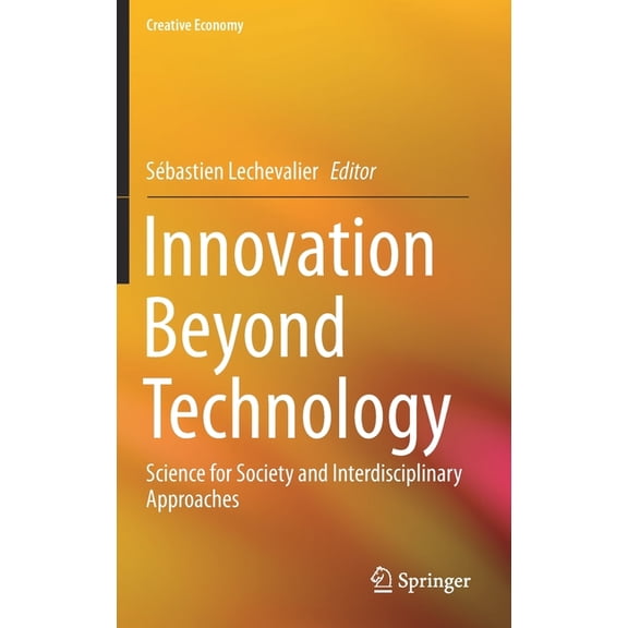 Creative Economy Innovation Beyond Technology: Science for Society and Interdisciplinary Approaches, (Hardcover)