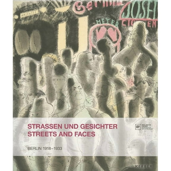 Streets and Faces : Berlin 1918-1933 (Paperback)