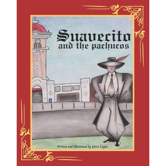 Suavecito and the Pachucos, (Paperback)