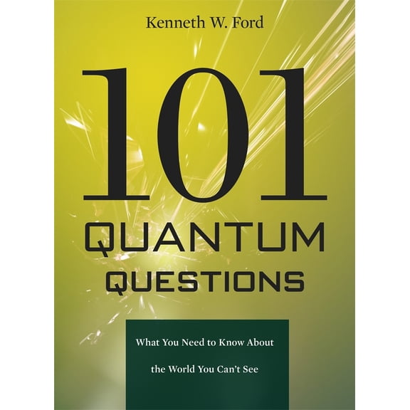 Pre-Owned 101 Quantum Questions: What You Need to Know about the World You Can't See (Paperback) 0674066073 9780674066076