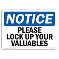 thumbnail image 1 of SignMission OS-NS-A-1218-L-17522 12 x 18 in. OSHA Notice Sign - Please Lock Up Your Valuables, 1 of 1