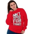 thumbnail image 3 of Aint Nobody Got Time That Funny Meme Sweatshirt for Men or Women Brisco Brands X, 3 of 6