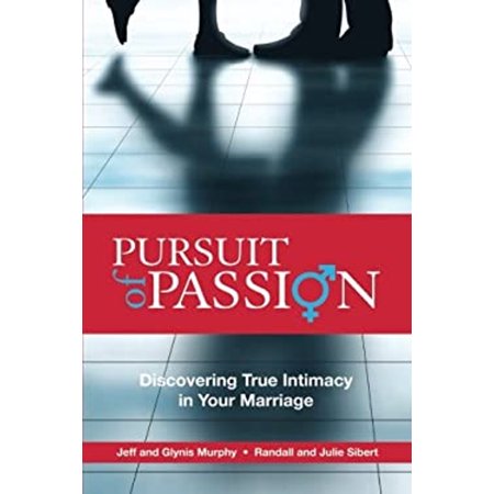 Pre-Owned Pursuit of Passion: Discovering True Intimacy in Your Marriage (Paperback) 0991129423 9780991129423