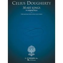 Celius Dougherty - 30 Art Songs in Original Keys: For Medium/High Voice and Piano (Paperback)