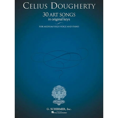 Celius Dougherty - 30 Art Songs in Original Keys: For Medium/High Voice and Piano (Paperback)