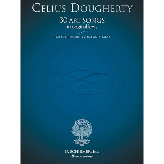 Celius Dougherty - 30 Art Songs in Original Keys: For Medium/High Voice and Piano (Paperback)