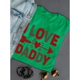 thumbnail image 3 of I Love Daddy Heart And Arrow Shaped T-Shirt Women -Image by Shutterstock, Female x-Large, 3 of 4