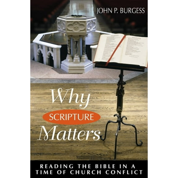 Why Scripture Matters: Reading the Bible in a Time of Church Crisis (Paperback)