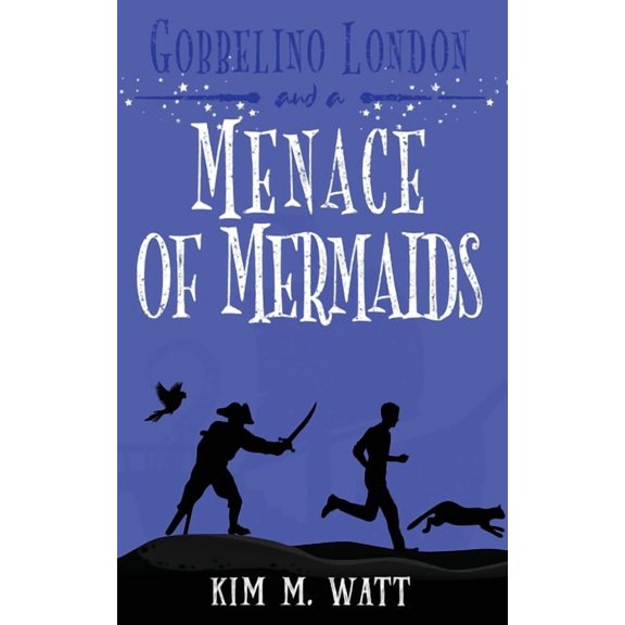Gobbelino London, Pi Gobbelino London & a Menace of Mermaids: Cats, snark, & dangerous waters - A Yorkshire Urban Fantasy, Book 6, (Paperback)