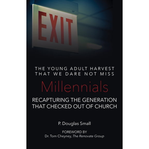 Pre-Owned Millennials: The Young Adult Harvest That We Dare Not Miss: Recapturing the Generation That Checked Out of Church (Paperback) 0998603481 9780998603483