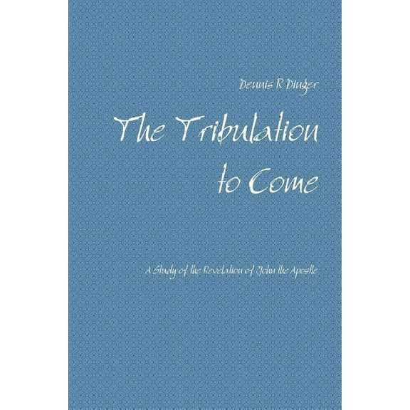 The Tribulation to Come, (Paperback)