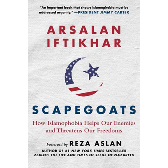 Pre-Owned Scapegoats: How Islamophobia Helps Our Enemies and Threatens Our Freedoms (Hardcover) 1510705759 9781510705753