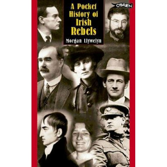 Pre-Owned A Pocket History of Irish Rebels (Paperback) 0862785804 9780862785802