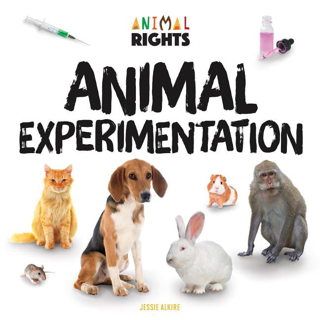 Animal Rights: Animal Experimentation (Hardcover) 