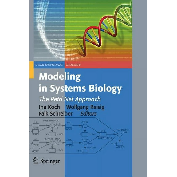 Computational Biology Modeling in Systems Biology: The Petri Net Approach, Book 16, (Paperback)
