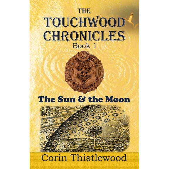 The Touchwood Chronicles (Book 1): The Moon & the Sun, (Paperback)