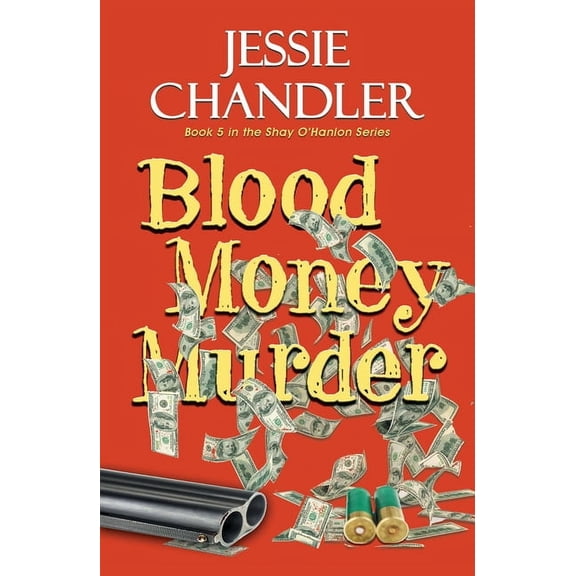 Shay O'Hanlon Caper: Blood Money Murder (Paperback)