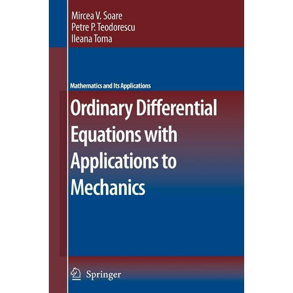 Mathematics and Its Applications Ordinary Differential Equations with Applications to Mechanics, Book 585, (Paperback)
