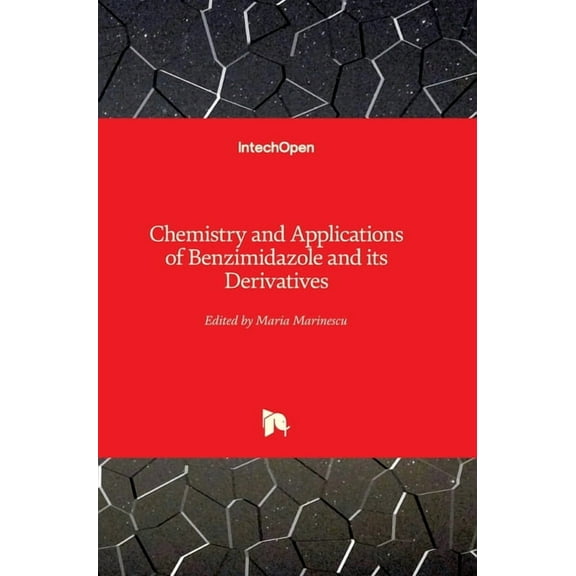 Chemistry and Applications of Benzimidazole and its Derivatives (Hardcover)