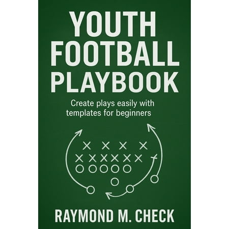 Youth Football Playbook: Create plays easily with templates for beginner (Paperback)