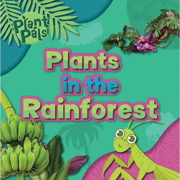 Plant Pals Plants in the Rainforest, (Hardcover)