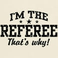 thumbnail image 3 of CafePress - I'm The Referee That's Why Light T Shirt - Men's Classic Graphic T-Shirt, 3 of 4