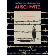 True Tales from a Grotesque Land Auschwitz: True Tales From a Grotesque Land, (Paperback)