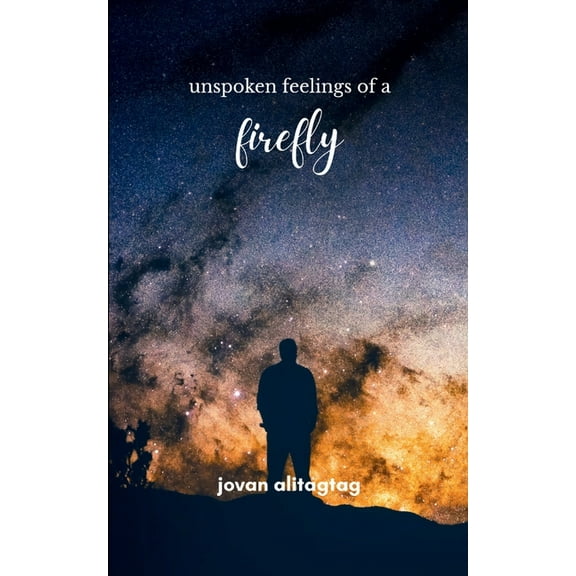 unspoken feelings of a firefly, (Paperback)